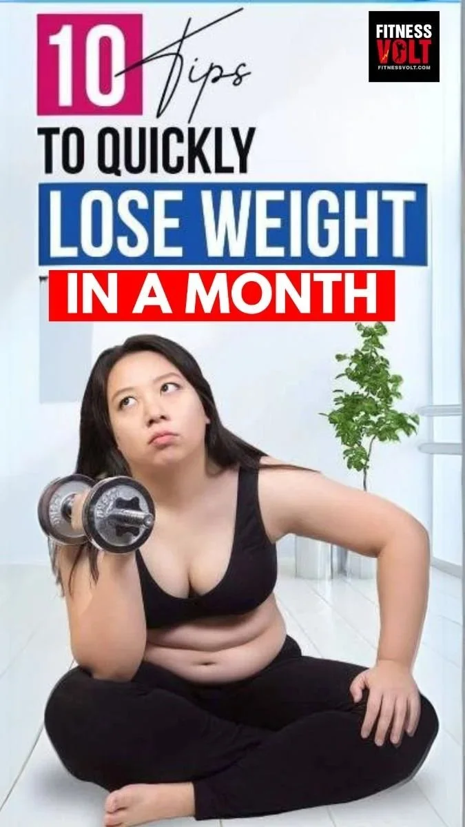 Quick ways to lose weight in a month